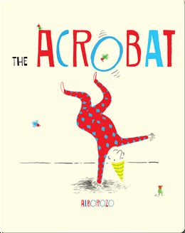 Book cover of 'The Acrobat' with a colorful title and illustration of a person in a red outfit performing an acrobatic move.