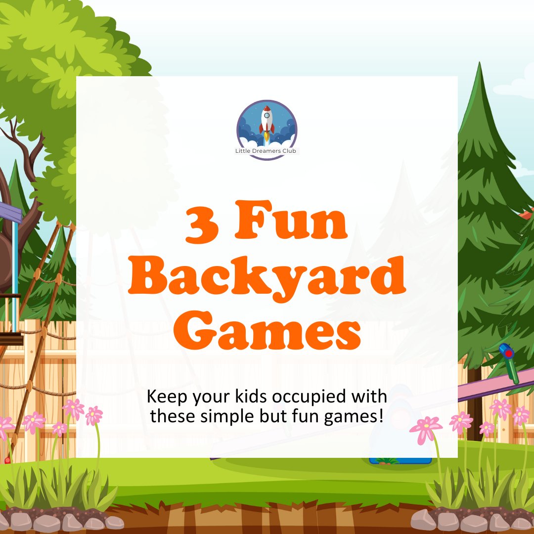Three Fun Backyard Games - Little Dreamers Club