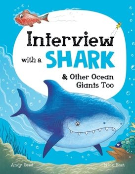 Book cover of 'Interview with a Shark & Other Ocean Giants Too' featuring a shark and fish illustration.