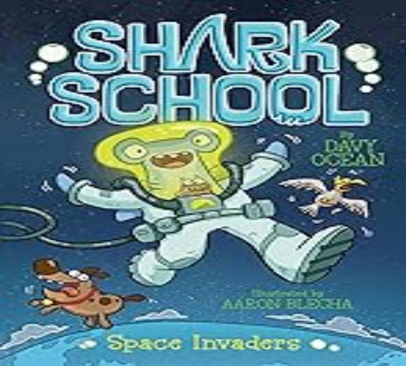 Book cover of 'Shark School' featuring an astronaut shark and dog on a space-themed background.
