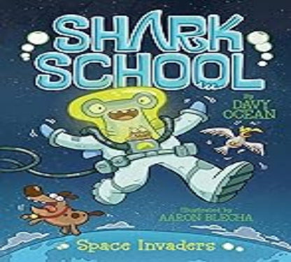 Book cover of 'Shark School' featuring an astronaut shark and dog on a space-themed background.