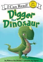 Book cover of 'Digger the Dinosaur' from the 'I Can Read!' series.