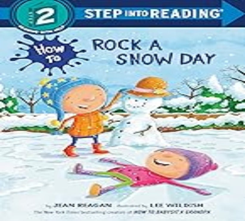 Book cover of 'How to Rock a Snow Day' from Step into Reading series with two children playing in the snow.